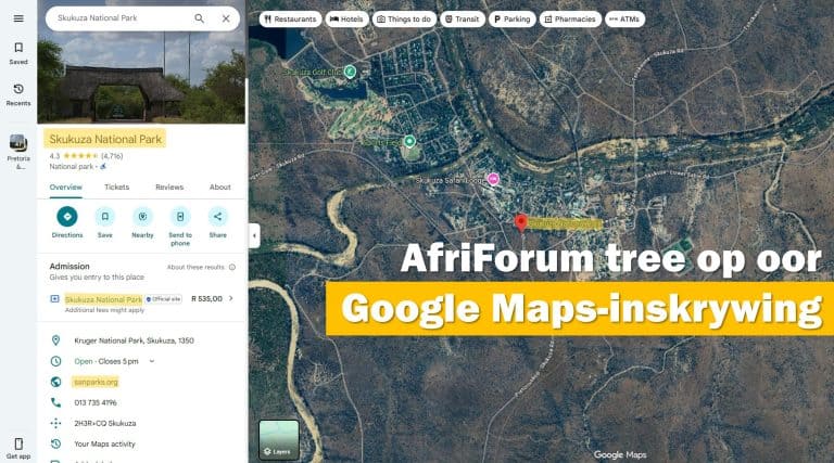 AfriForum tree op om misleidende “Skukuza Nasionale Park”-inskrywing op Google Maps reg te stel