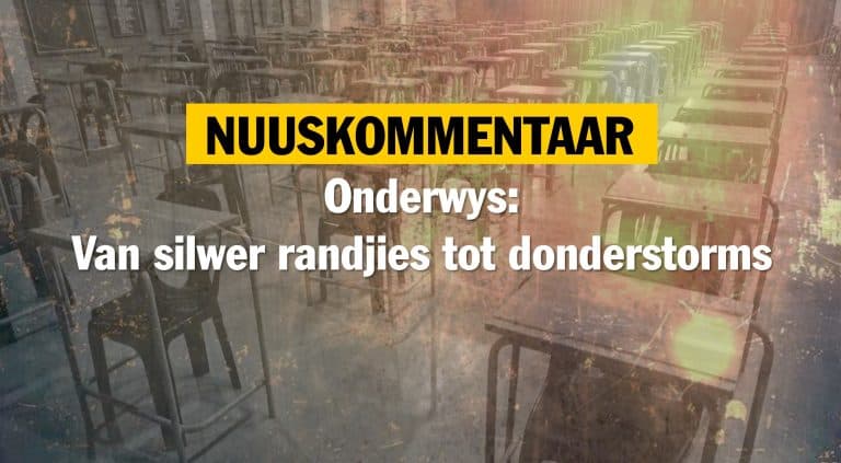 Nuuskommentaar: Onderwys – van silwer randjies tot donderstorms